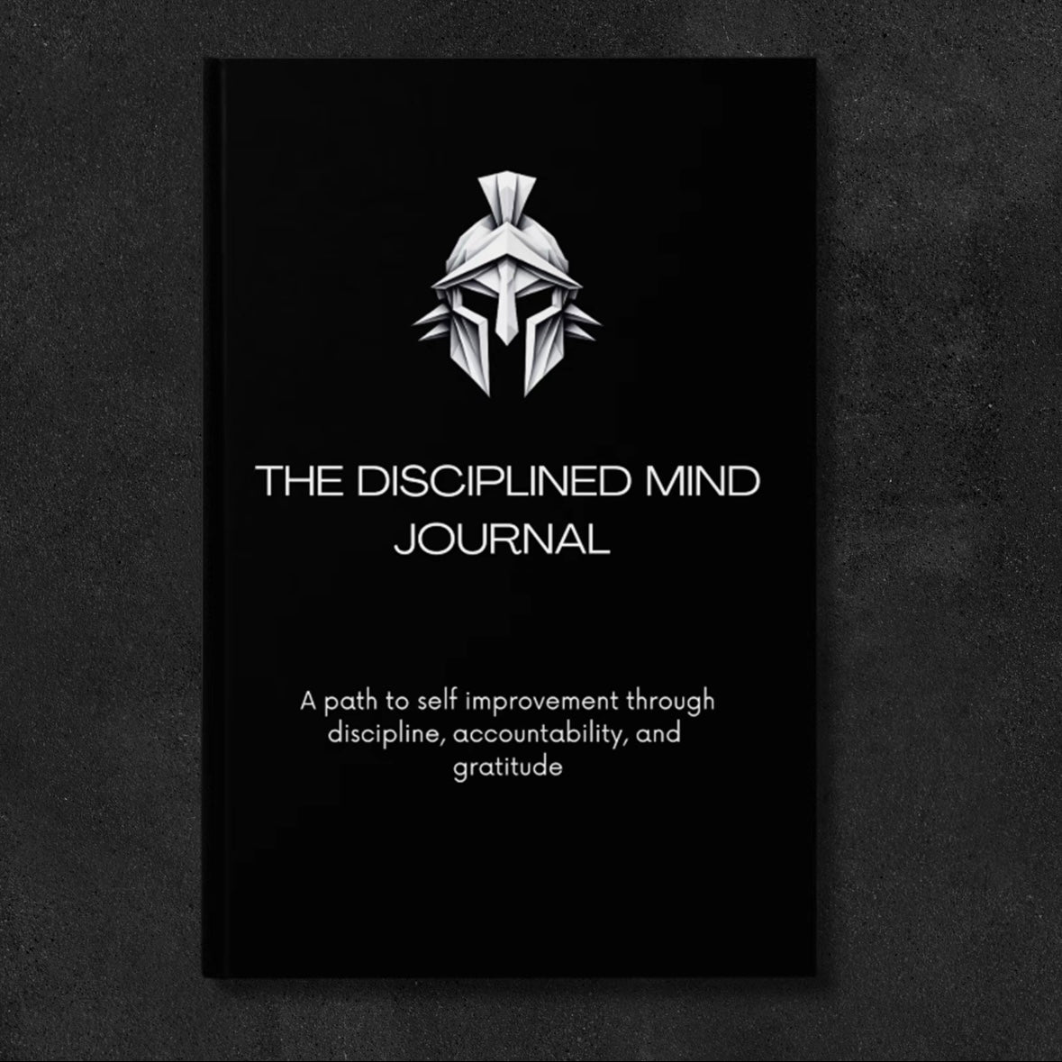 The Disciplined Mind Journal